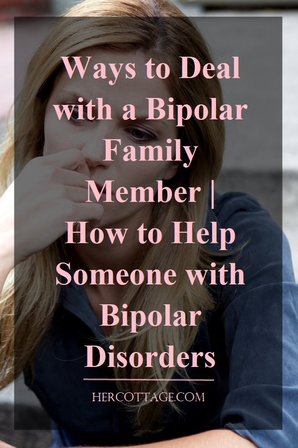10 Ways to Deal with a Bipolar Family Member
