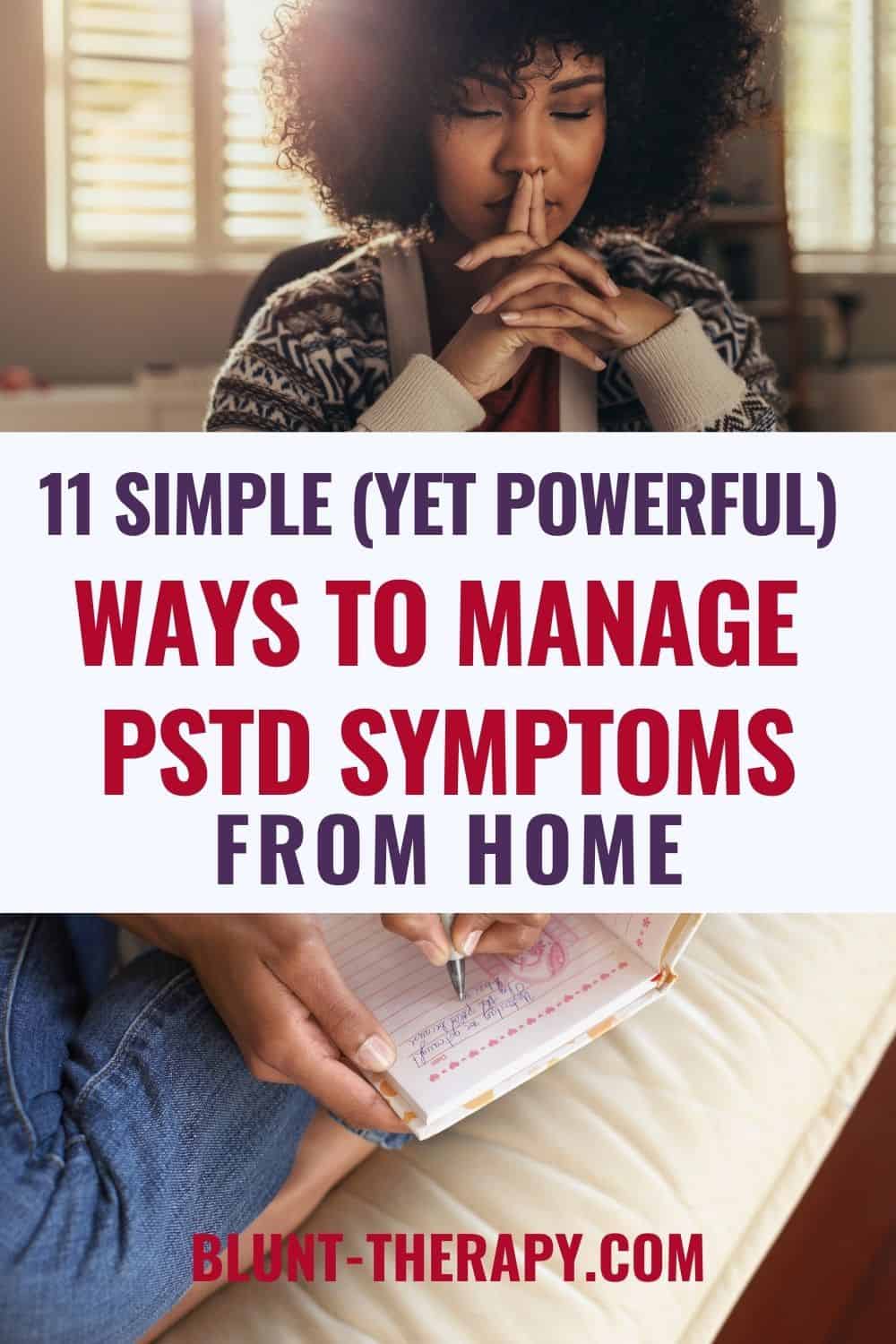11 Easy (Yet Powerful) Ways To Manage PTSD Symptoms At Home