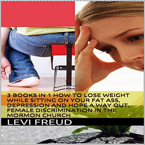 3 Books in 1: How to Lose Weight While Sitting on Your Fat Ass ...