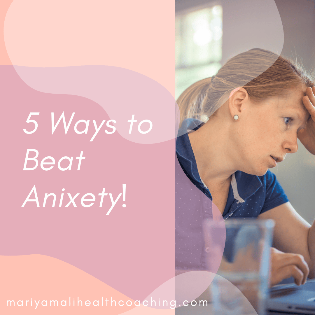 5 Ways to Beat Anxiety