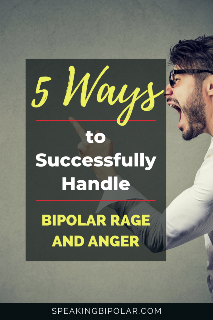 5 Ways to Successfully Handle Bipolar Rage and Anger