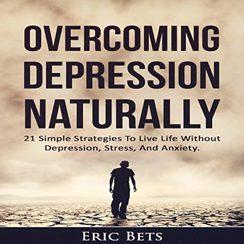 Amazon.com: Overcoming Depression Naturally: 21 Simple Strategies to ...