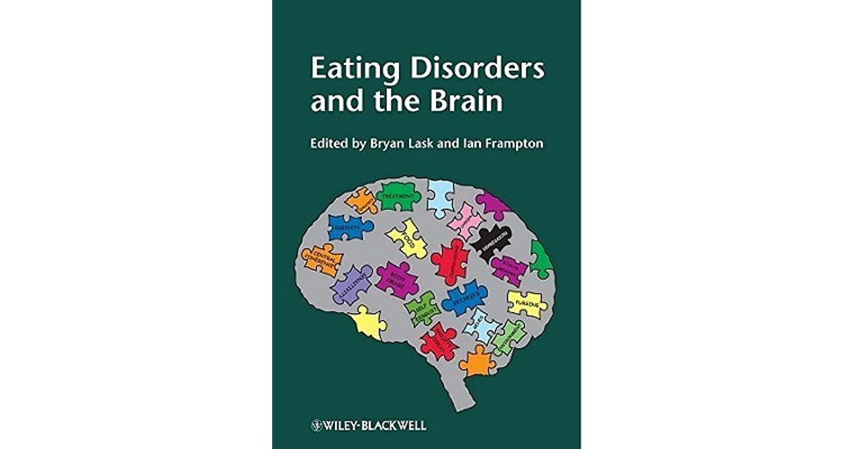 Eating Disorders and the Brain by Bryan Lask