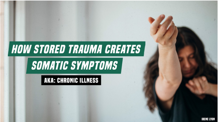 How stored trauma creates somatic symptoms (aka: chronic ...