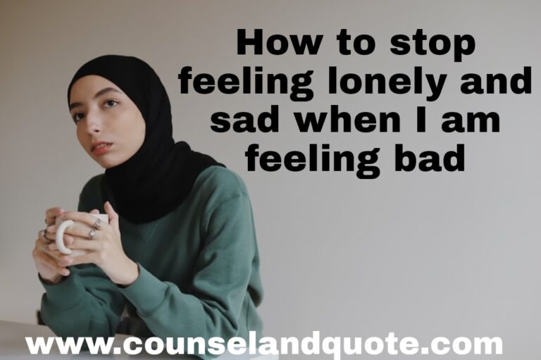 How To Stop Feeling Lonely And Sad In Isolation