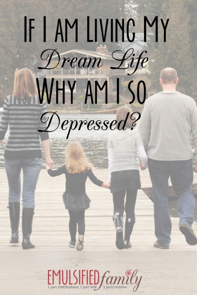 If I am Living my Dream Life, Why am I so Depressed ...