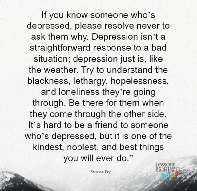If you know someone who is depressed.
