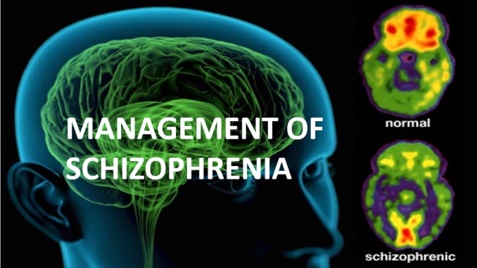 Management of Schizophrenia
