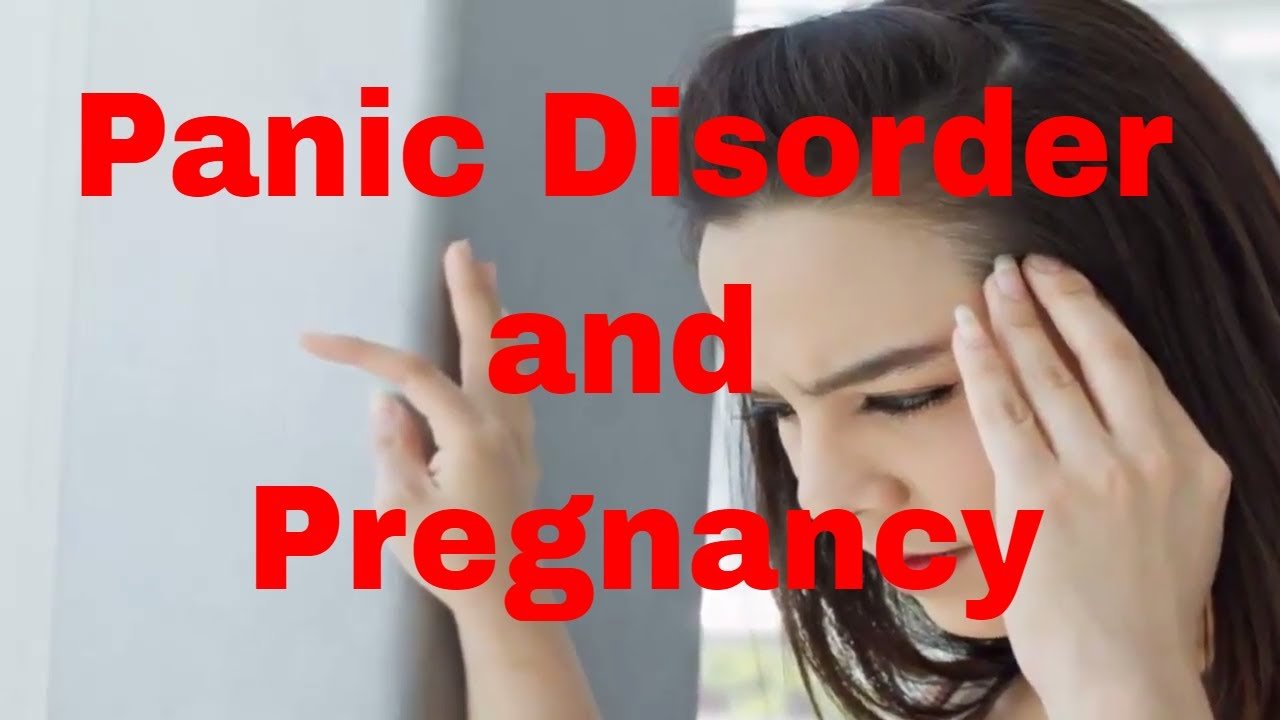 Panic Disorder and Pregnancy