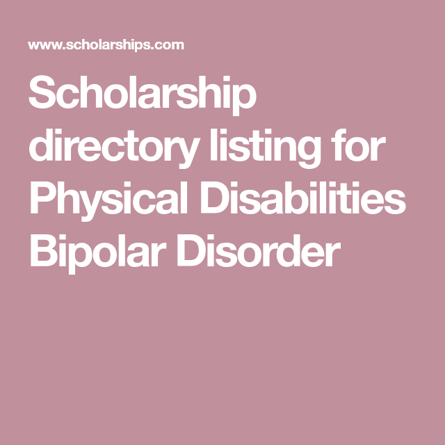 Scholarship directory listing for Physical Disabilities Bipolar ...