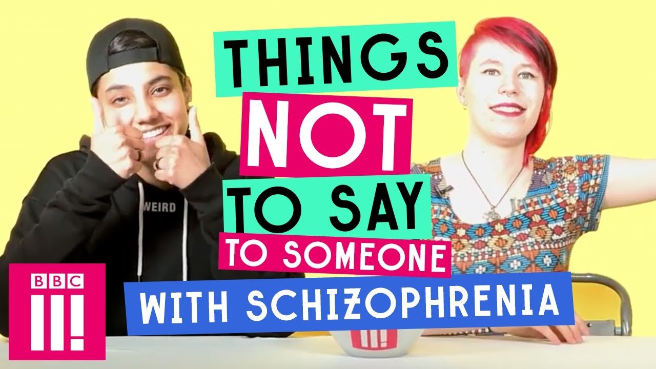 Things Not To Say To Someone With Schizophrenia