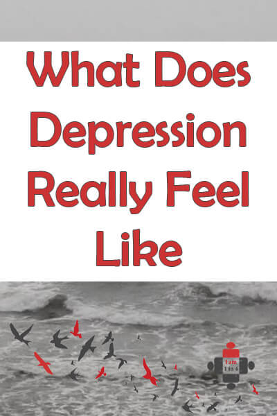 What Does Depression Really Feel Like