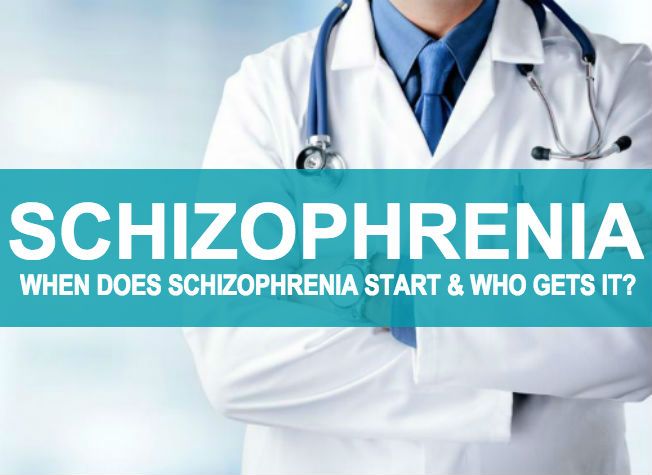 When Does Schizophrenia Start, and Who Gets it?